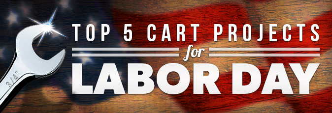 top 5 Golf Cart Projects for Labor Day